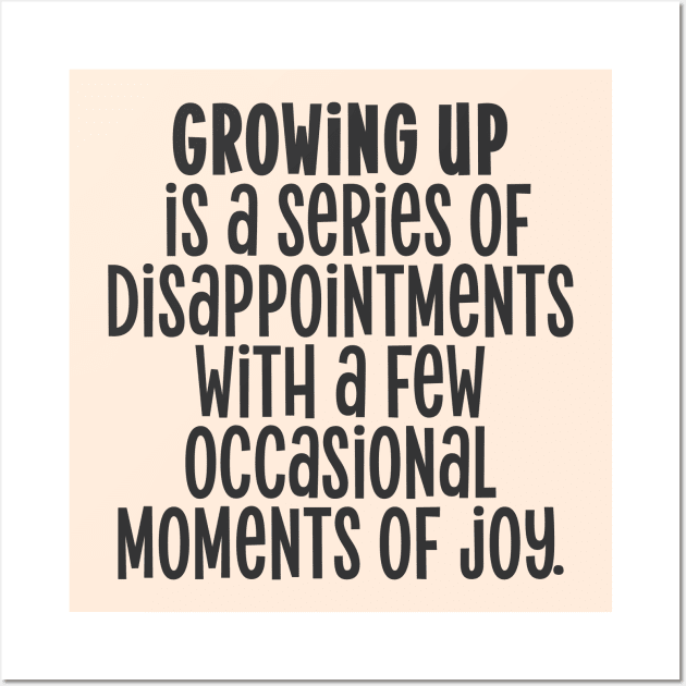 Growing up Quote Wall Art by Messed Ups